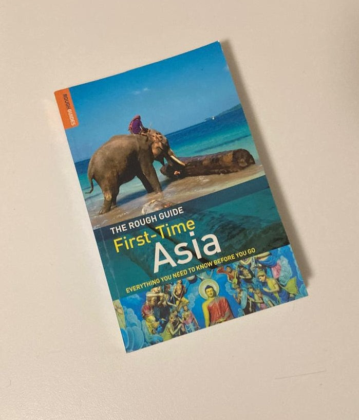 The rough guide: First time Asia