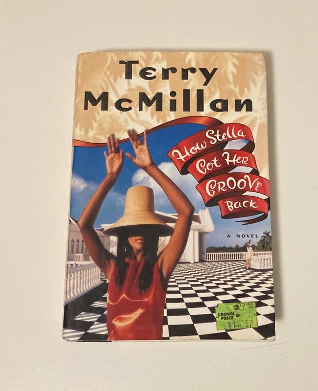 How Stella got her groove back - Terry McMillan (First edition)