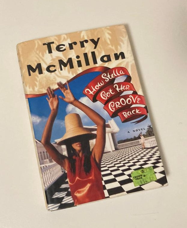 How Stella got her groove back - Terry McMillan (First edition)