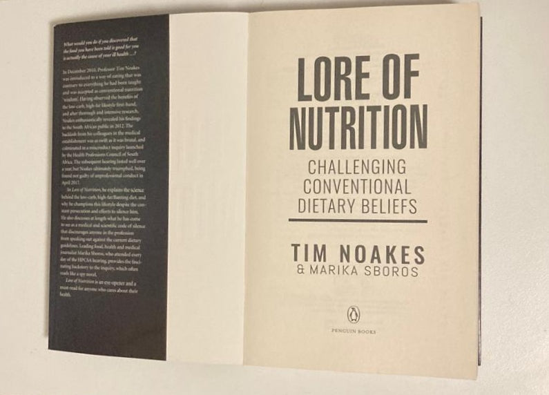 Lore of nutrition: Challenging conventional dietary beliefs - Tim Noakes & Marika Sboros