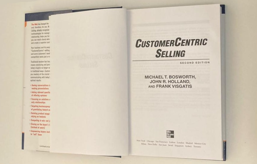 Customer centric selling - Michael T. Bosworth, John R. Holland, and Frank Visgatis