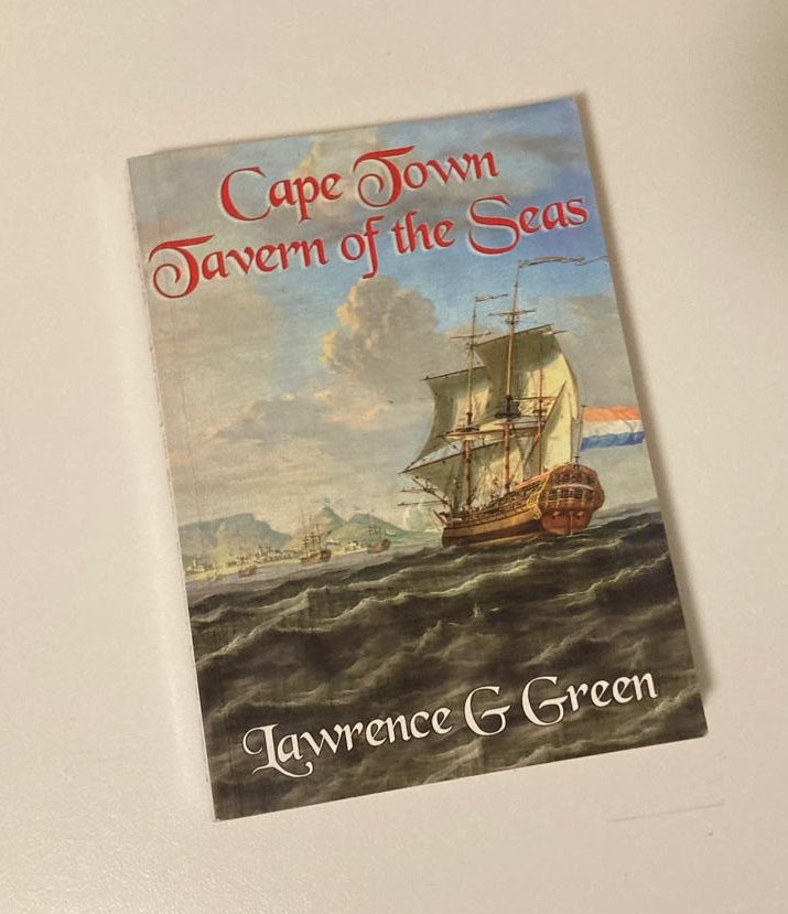 Cape Town: Tavern of the seas - Lawrence G. Green