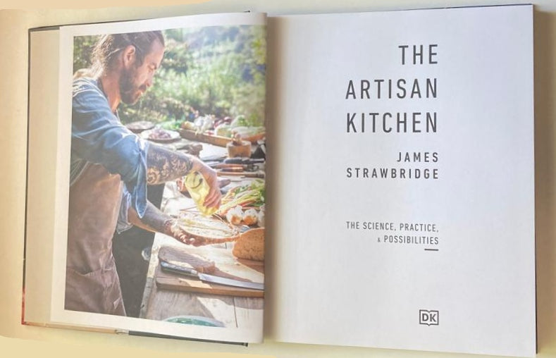 The artisan kitchen: The science, practice, & possibilities - James Strawbridge