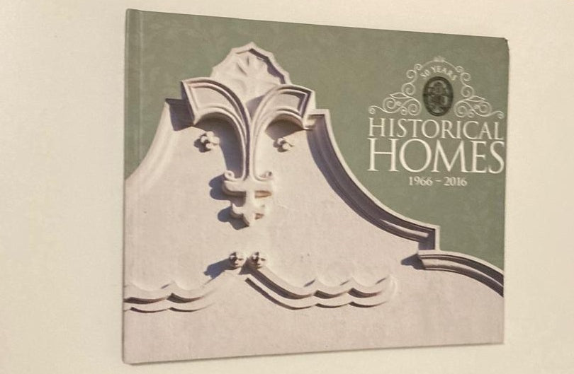 Historical homes 1966 - 2016 - Matilda Burden (First edition)