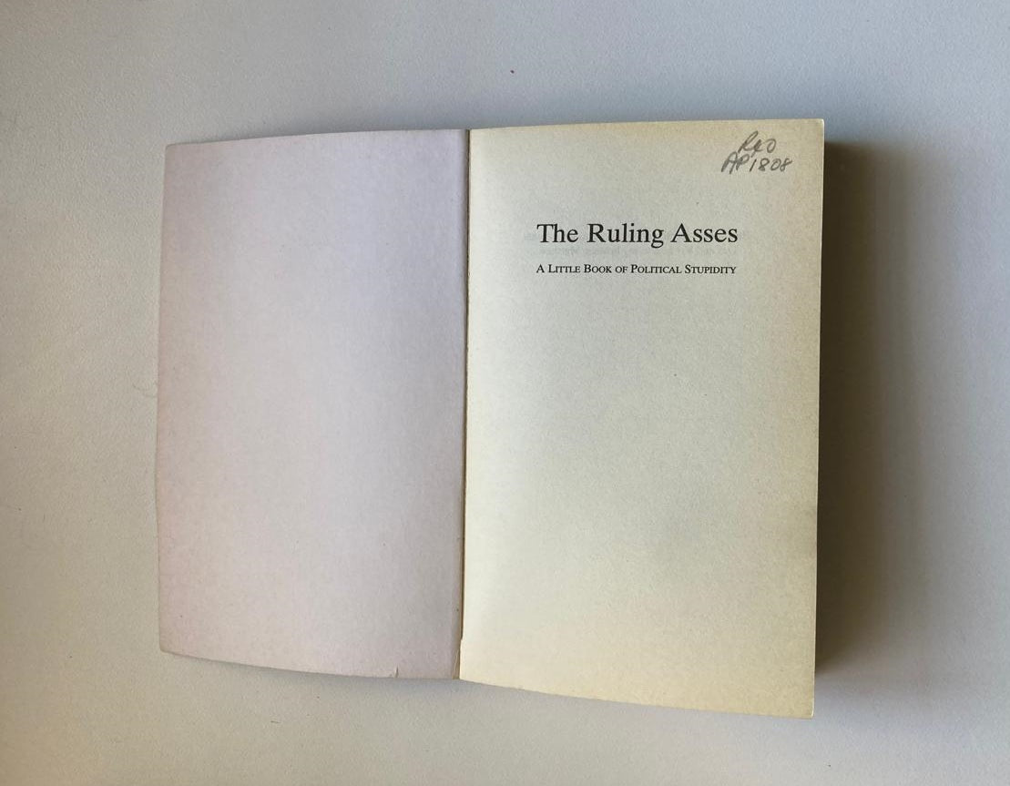 The ruling asses: A little book of political stupidity - Stephen Robins