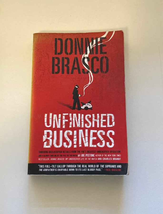 Donnie Brasco: Unfinished business - Joseph D. Pistone