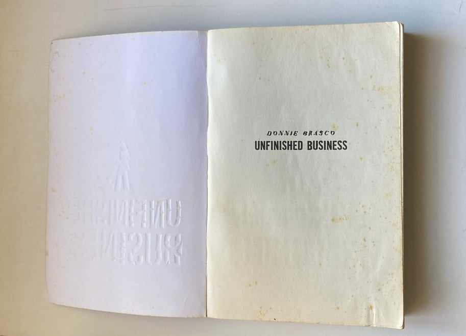 Donnie Brasco: Unfinished business - Joseph D. Pistone