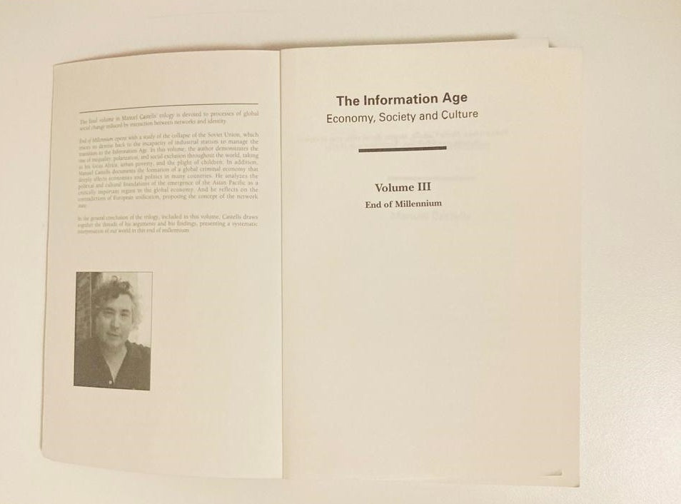 End of millennium: The information age, economy, society and culture - Manuel Castells (The rise of the network society #3)
