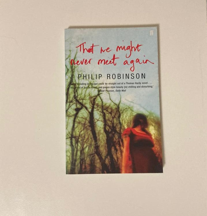 That we might never meet again - Philip Robinson