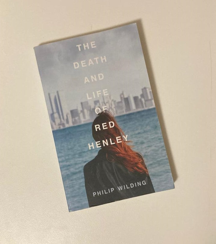 The death and life of Red Henley - Philip Wilding