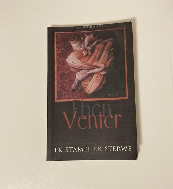Ek stamel ek sterwe - Eben Venter (First edition)