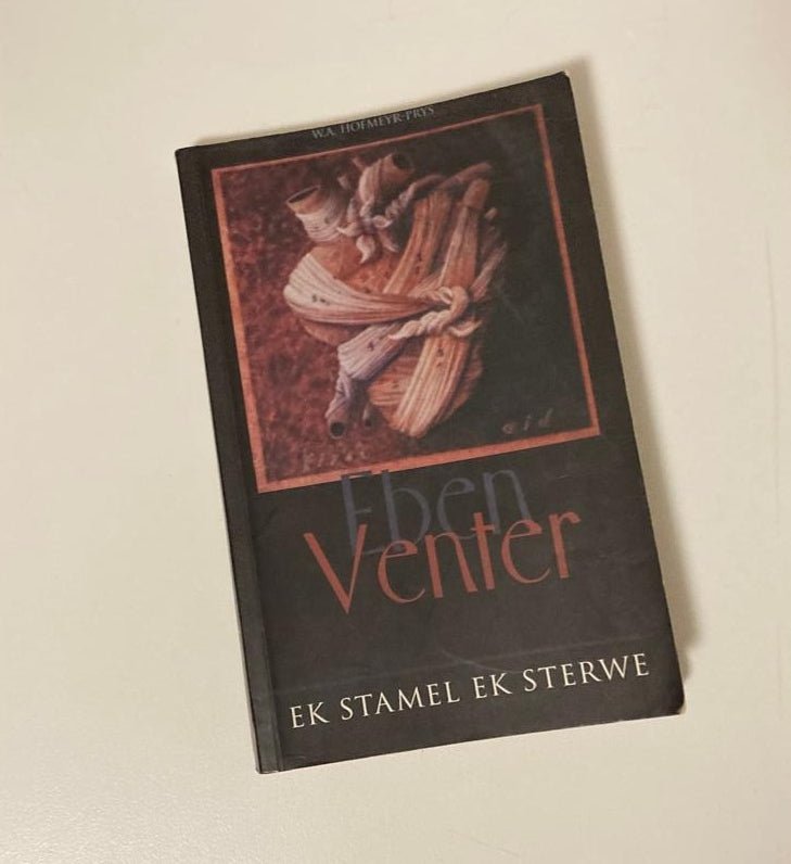 Ek stamel ek sterwe - Eben Venter (First edition)