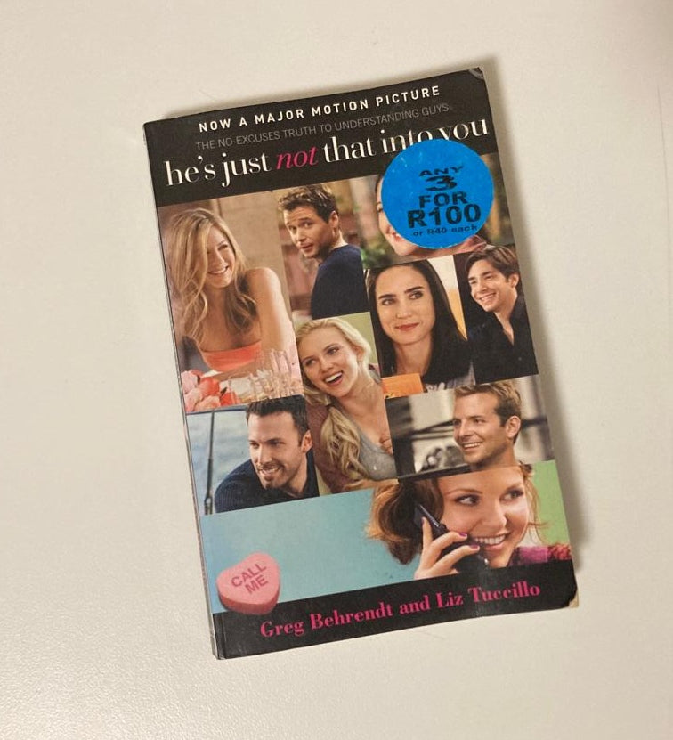 He's just not that into you: The no-excuses truth to understanding guys - Greg Behrendt and Liz Tuccillo