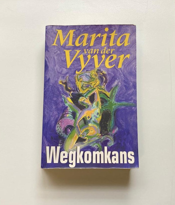 Wegkomkans - Marita van der Vyver