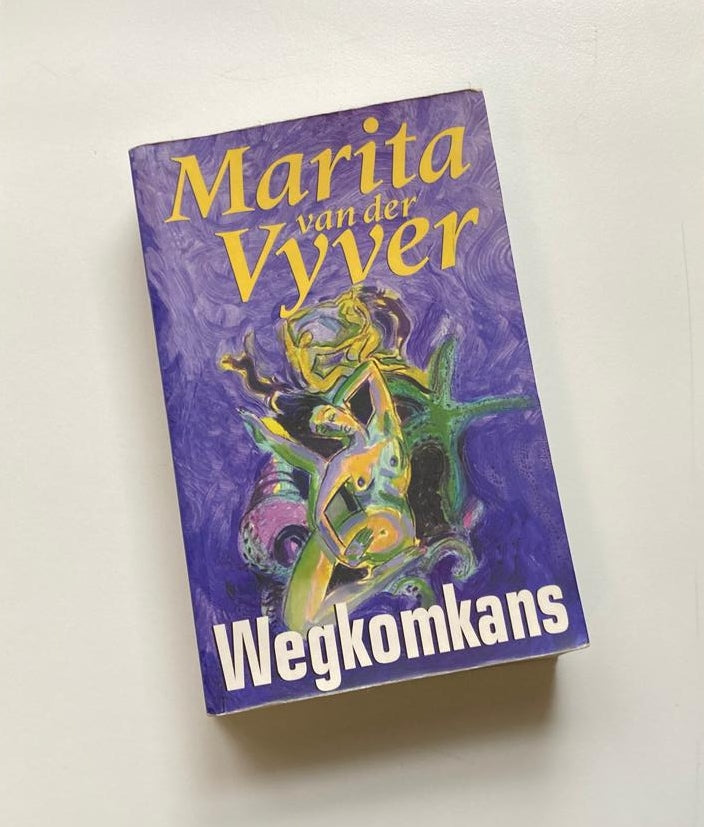Wegkomkans - Marita van der Vyver