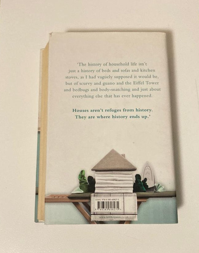 At home: A short history of private life - Bill Bryson