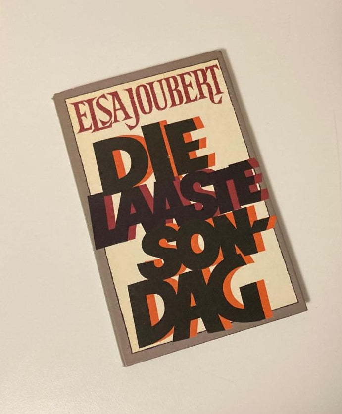 Die laaste Sondag - Elsa Joubert (First edition)