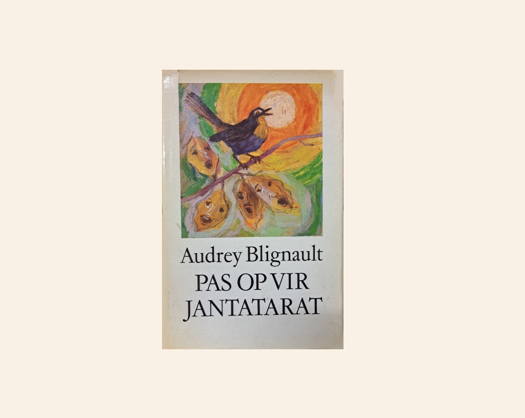 Pas op vir Jantatarat - Audrey Blignaut
