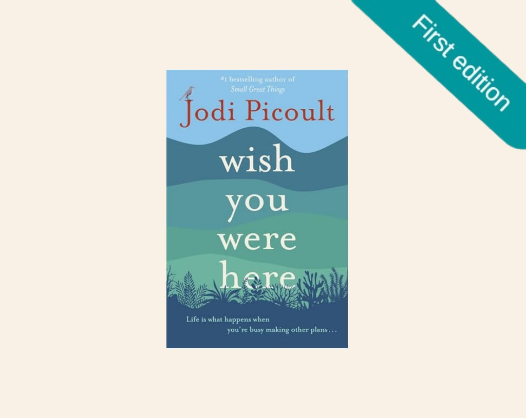 Wish you were here - Jodi Picoult (First edition)