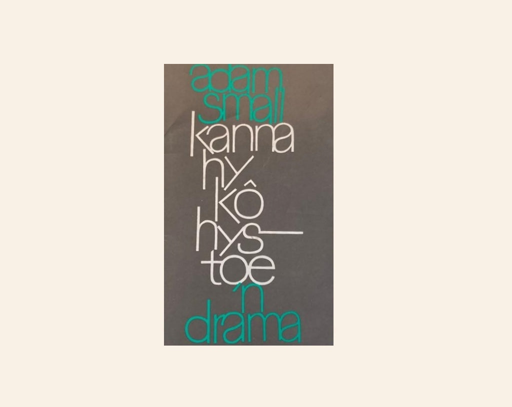 Kanna hy kô hystoe - Adam Small