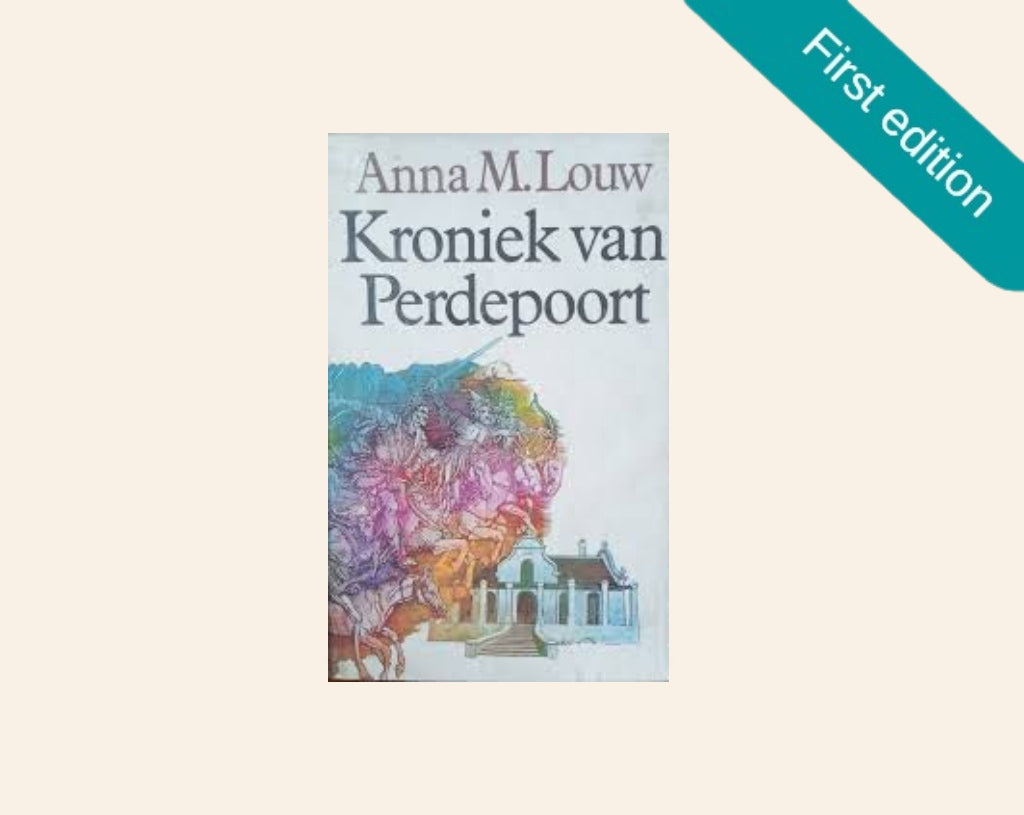 Kroniek van Perdepoort - Anna M. Louw (First edition)