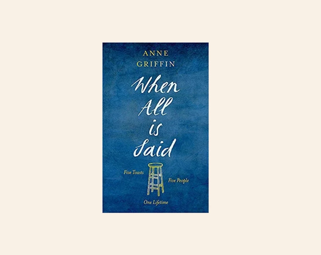 When all is said - Anne Griffin