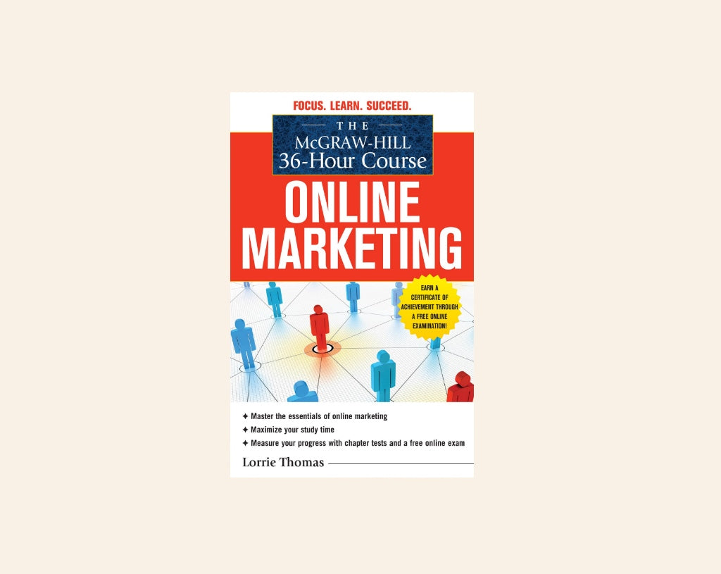 The McGraw-Hill 36-Hour Course: Online marketing - Lorrie Thomas