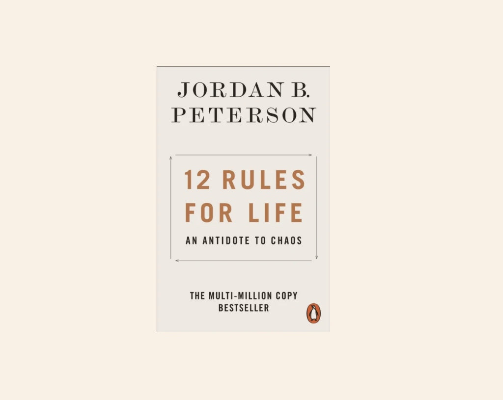 12 rules for life: An antidote to chaos - Jordan P. Peterson