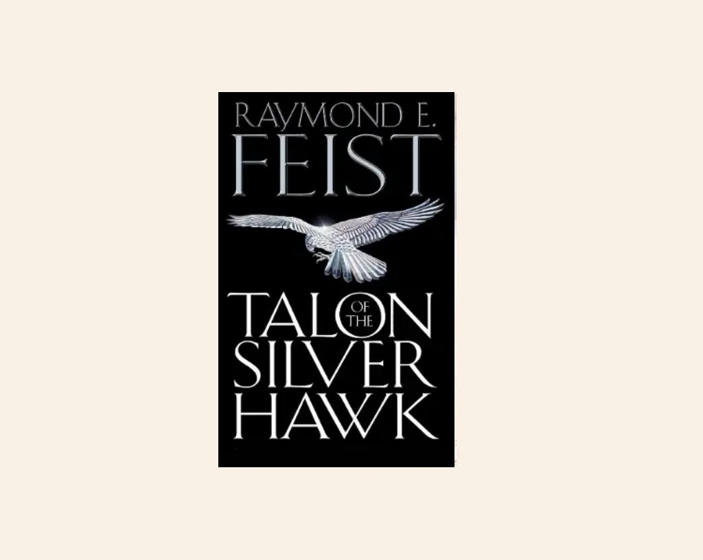 Talon on the silver hawk - Raymond E. Feist (Conclave of Shadows #1)