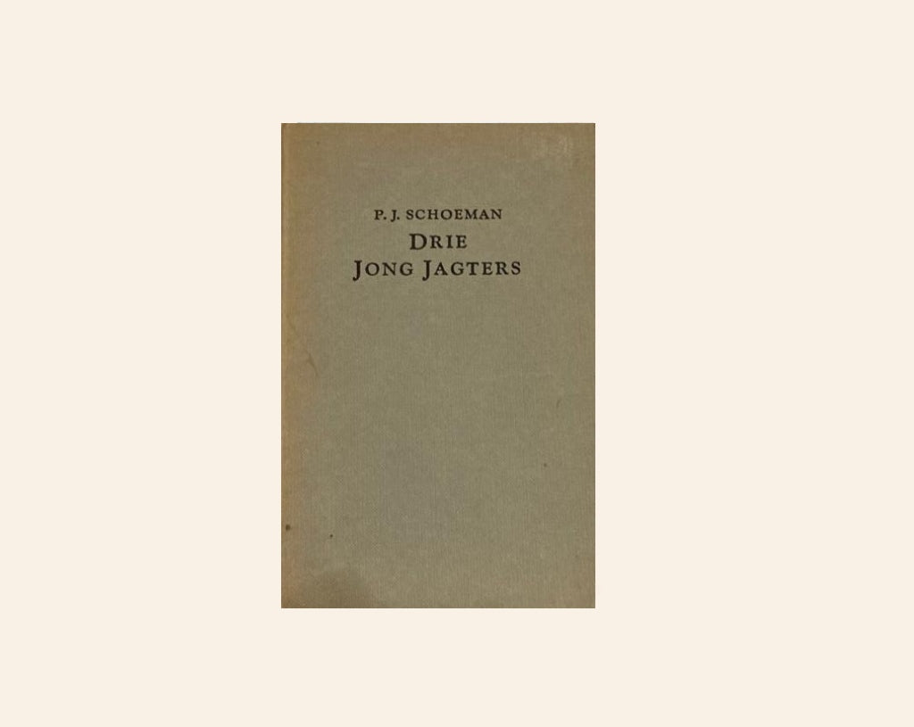 Drie jong jagters - P.J. Schoeman
