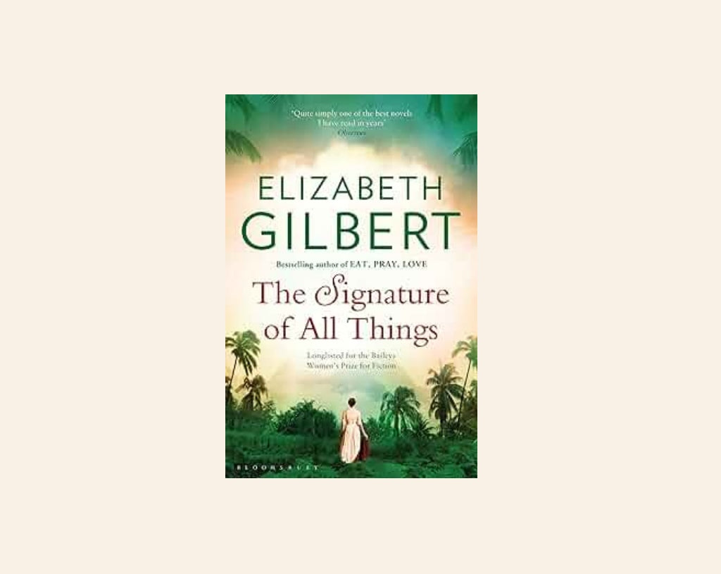 The signature of all things - Elizabeth Gilbert
