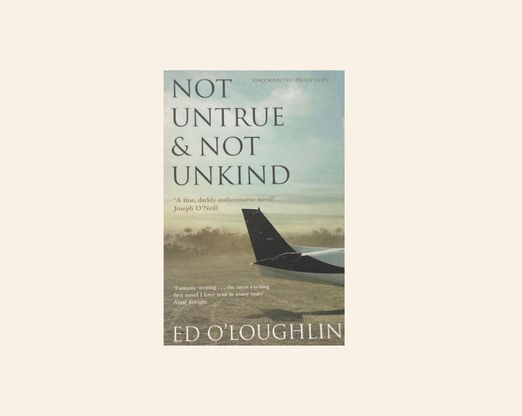 Not untrue & not unkind - Ed O'Loughlin