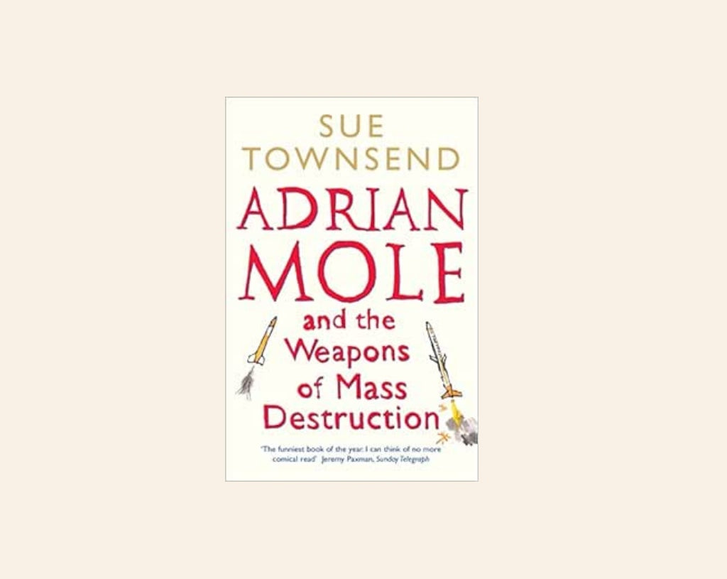 Adrian Mole and the weapons of mass destruction - Sue Townsend (Adrian Mole #6)