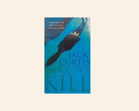 Mirrors kill - Jack Curtis