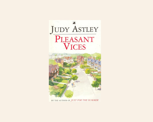 Pleasant vices - Judy Astley