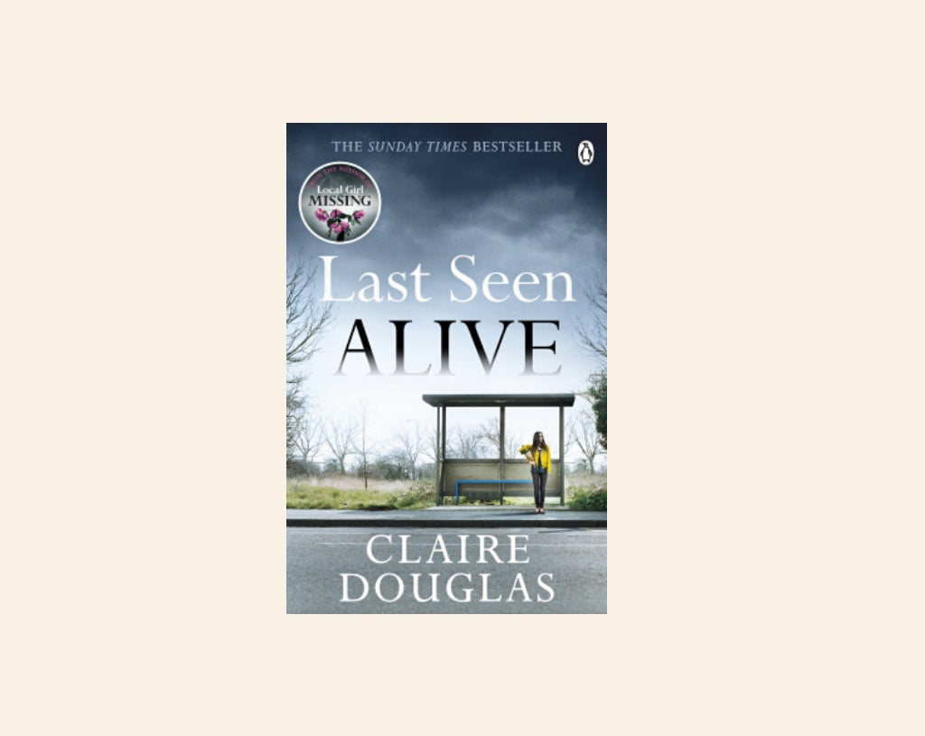 Last seen alive - Claire Douglas