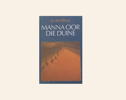 Manna oor die duine: Gebede uit my dagboek - I.L. de Villiers
