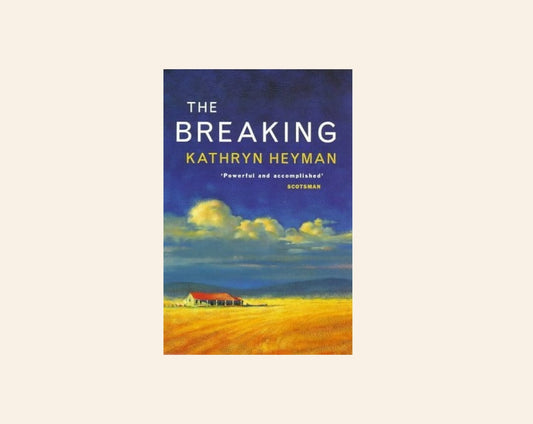 The breaking - Kathryn Heyman