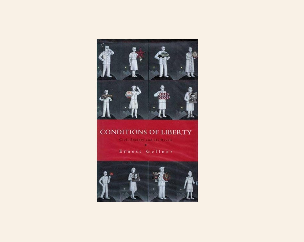 Conditions of liberty: Civil society and its rivals - Ernest Gellner