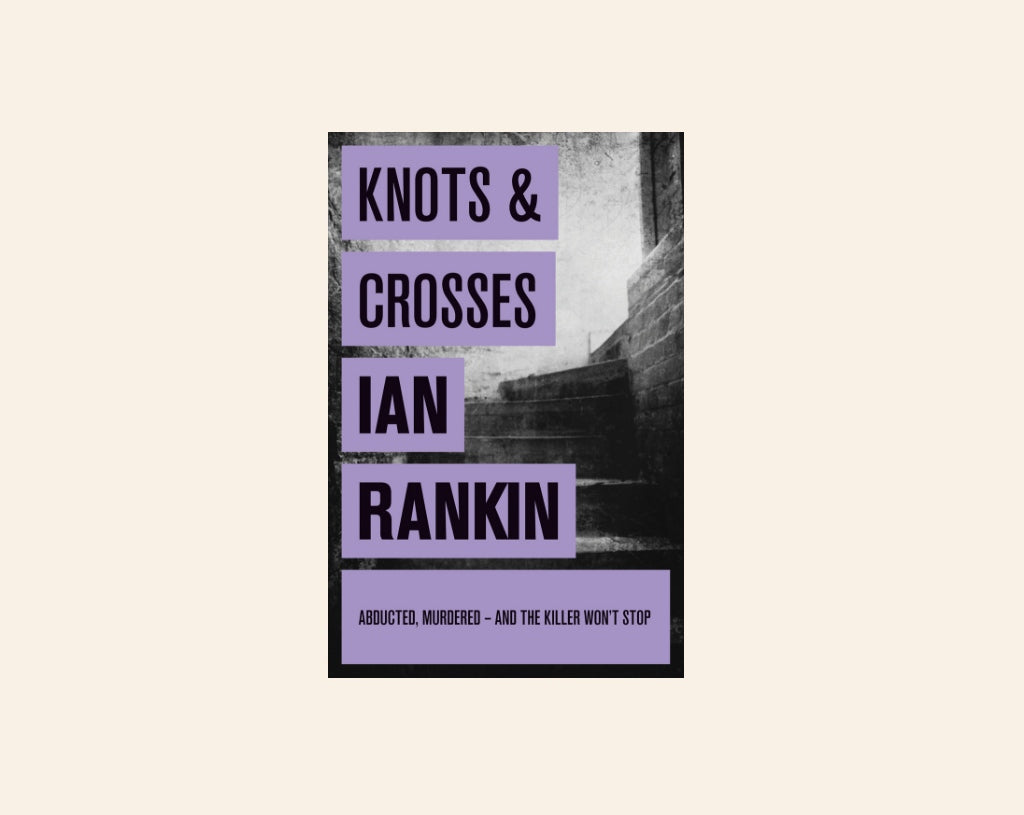Knots and crosses - Ian Rankin (Inspector Rebus #1)