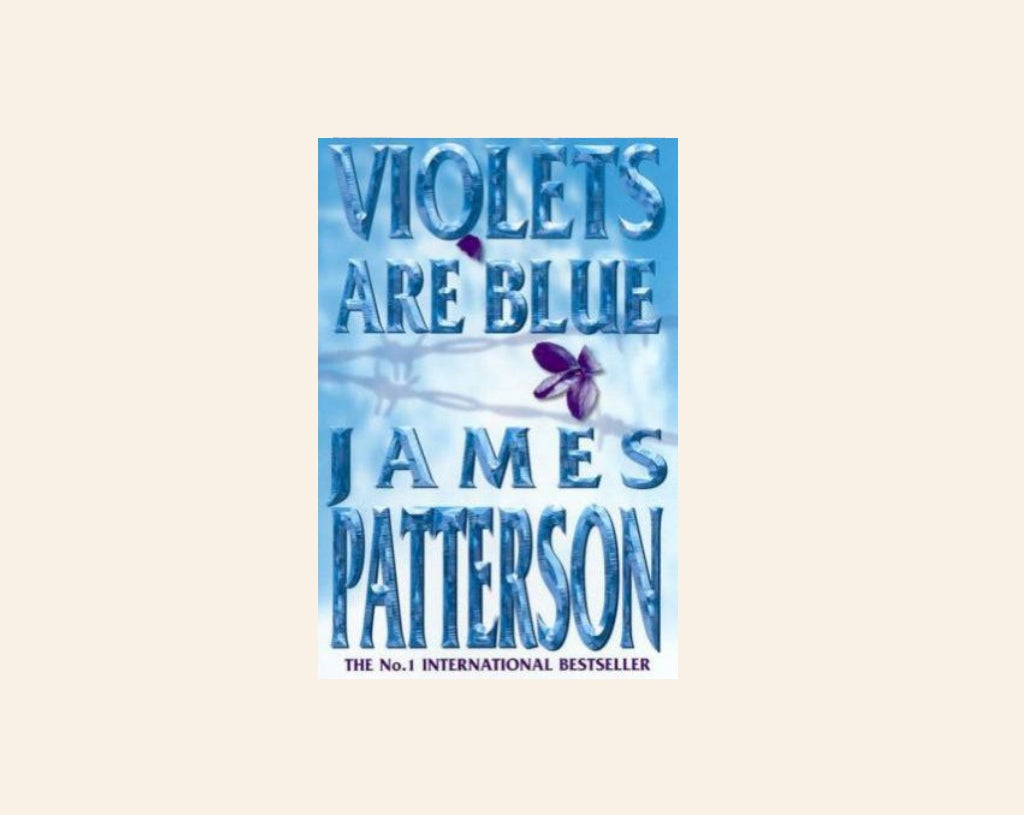 Violets are blue James Patterson. Secondhand. The Story Station