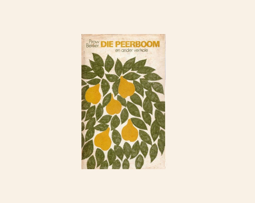 Die peerboom en ander verhale - Pirow Bekker