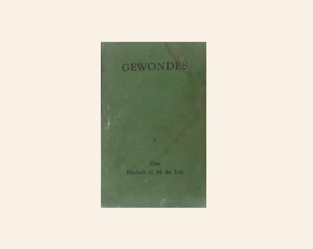 Gewondes: Verhale - Elizabeth C.M. du Toit