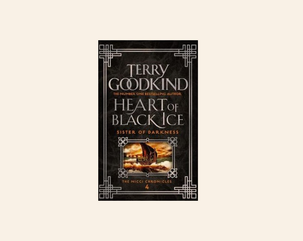 Heart of black ice: Sister of darkness - Terry Goodkind (The Nicci Chronicles #4)