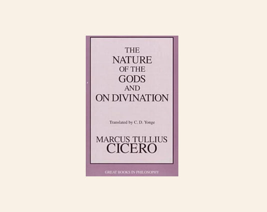 The nature of the Gods and on divination  - Marcus Tullius Cicero