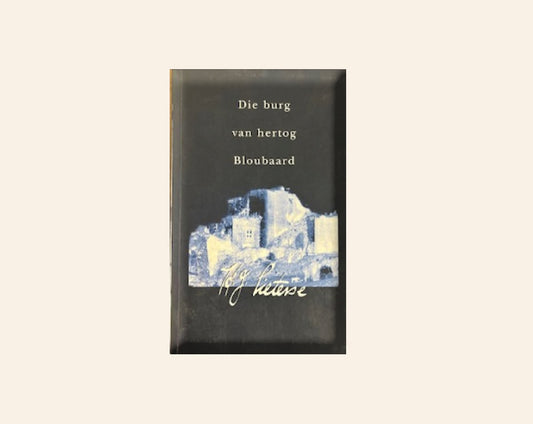 Die burg van hertog Bloubaard - H.J. Pieterse