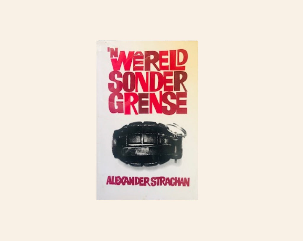 ’n Wêreld sonder grense - Alexander Strachan