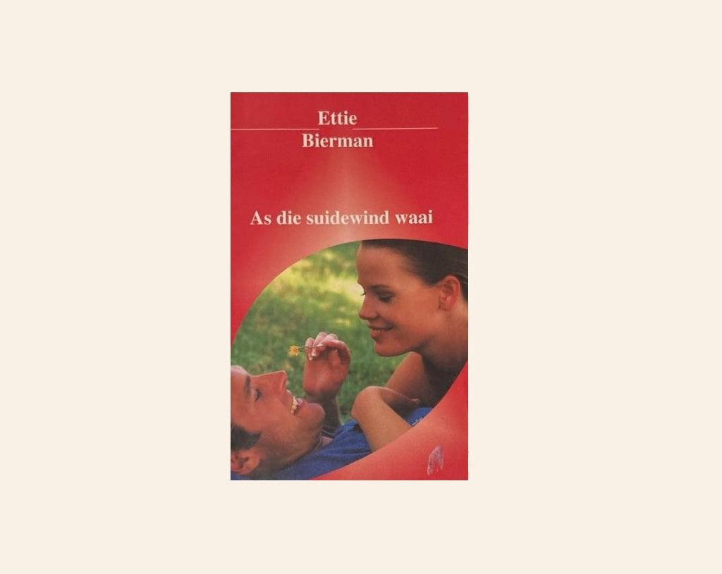 As die suidewind waai - Ettie Bierman