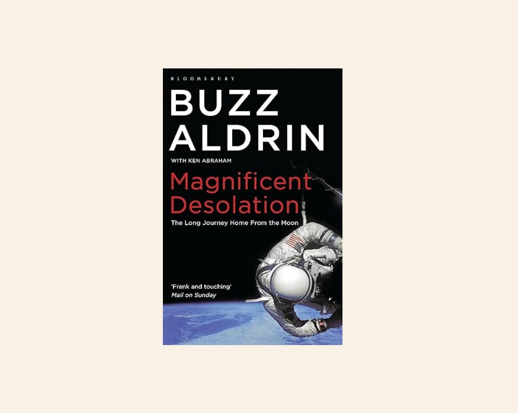 Magnificent desolation: The long journey home from the moon - Buzz Aldrin with Ken Abraham