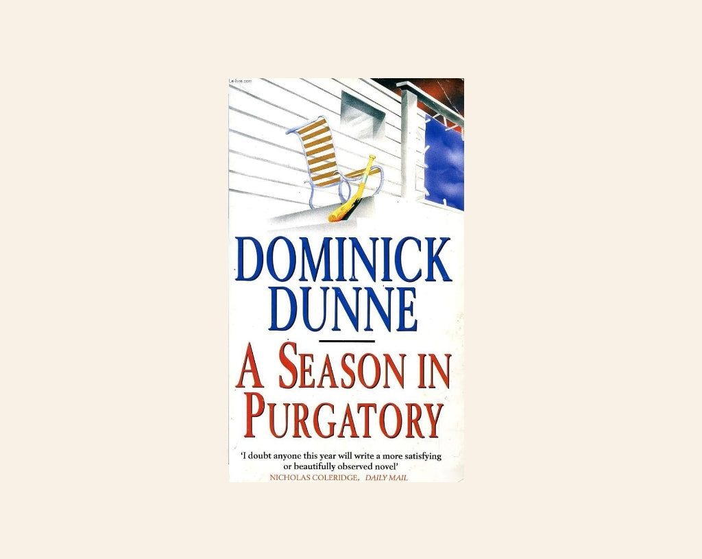 A season in purgatory - Dominick Dunne